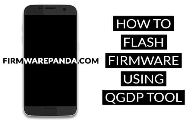 Flash Stock Firmware QGDP Tool - How to Flash Stock Firmware using QGDP Tool